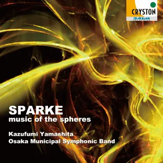 Sparke: Music of the Spheres by Osaka Municipal Symphonic Band