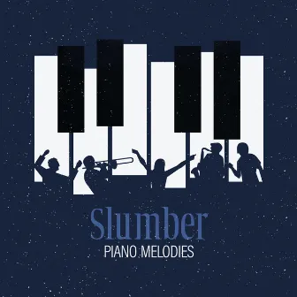 Slumber Piano Melodies - Quiet Collection of Instrumental Jazz for Deep Sleep by Relaxing Piano Music Ensemble