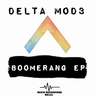 Boomerang EP by Delta Mod3