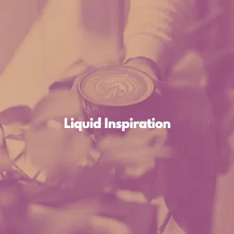 Liquid Inspiration by Jazz Romántica para Hoteles