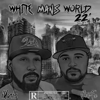 White Man's World 22' by Illnis