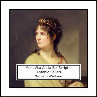 Salieri: Mors Vita Alicia Est Scriptor by Antonio Salieri