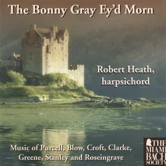 The Bonny Gray Ey'd Morn by Robert Heath