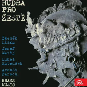 Matěj, Liška, Matoušek, Parsch: Music for Brass by Prague Brass Soloists