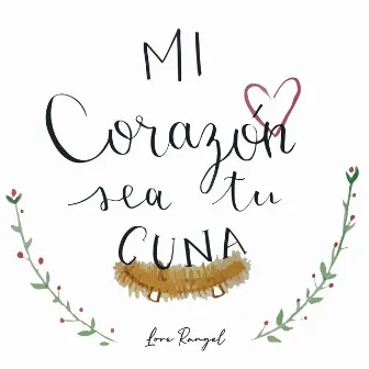 Mi Corazón Sea Tu Cuna by Lore Rangel