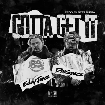 Gotta Get It by Eddy Jones