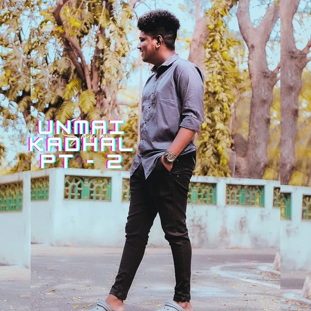 Unmai Kadhal, Pt. 2