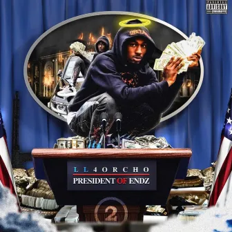 President Of Endz 2 by 4orcho