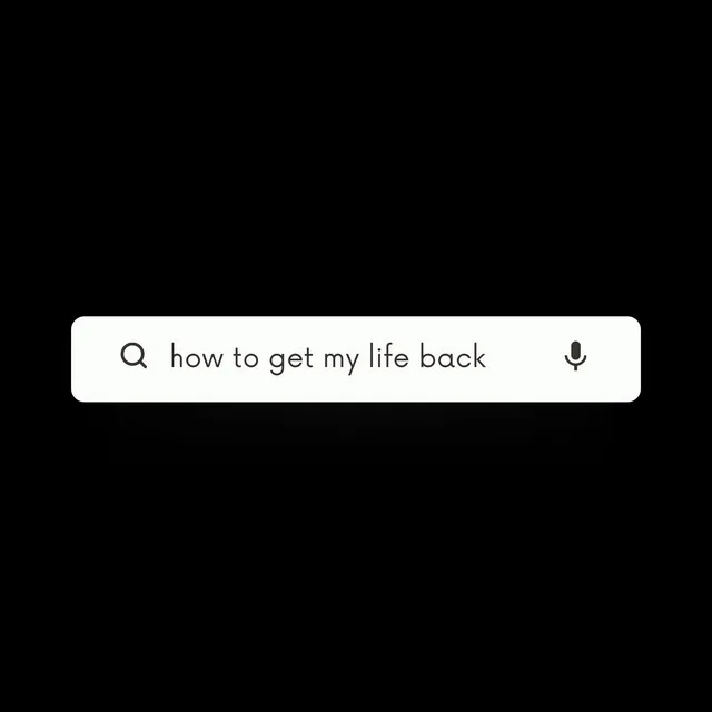 How To Get My Life Back