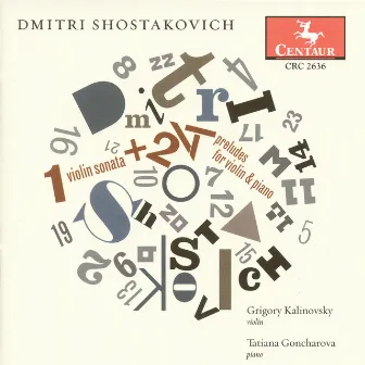 Shostakovich, D.: Violin Sonata, Op. 134 / 24 Preludes by Dmitri Mikhailovich Tsiganov