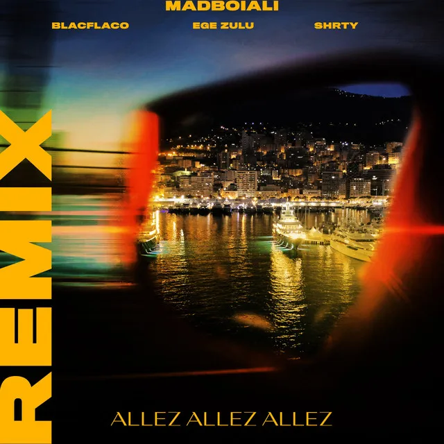 Allez Allez Allez (feat. SHRTY, Blacflaco, Ege Zulu) - Remix