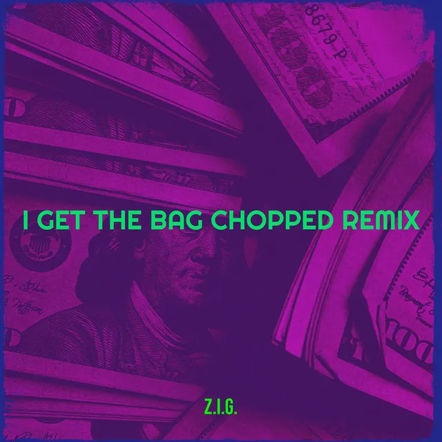 I Get the Bag Chopped (Remix)