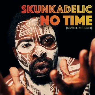 No Time by Skunkadelic