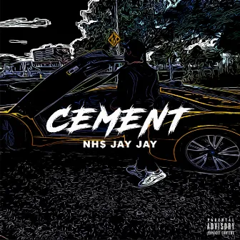 Cement by NH$ Jay Jay