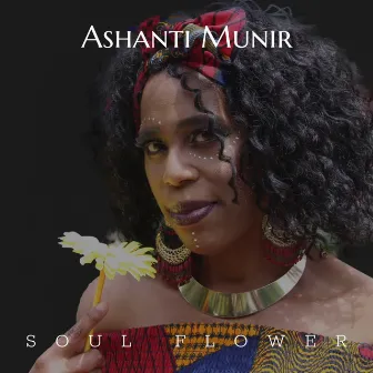 Soul Flower by Ashanti Munir