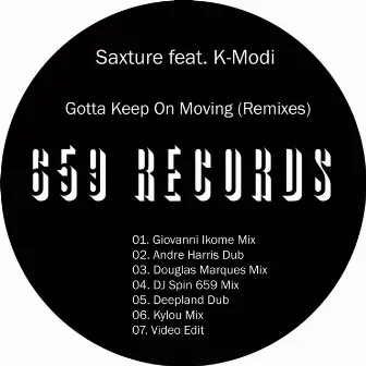 Gotta Keep On Moving (Remixes) (Incl. Giovanni Ikome Remix) by Saxture