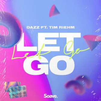 Let Go by DAZZ