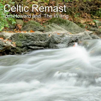 Celtic Remast by The Willing