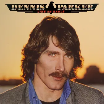 Like An Eagle by Dennis Parker