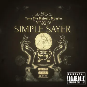 Simple Sayer by Tone the Melodic Monster