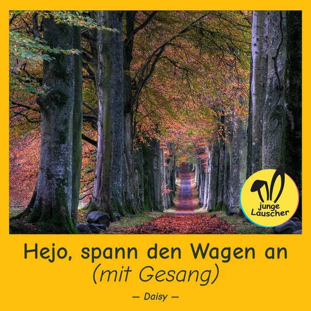 Hejo, spann den Wagen an (mit Gesang)