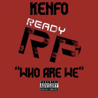 Who Are We by Kenfo