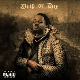 Drip or Die by Lejoconde