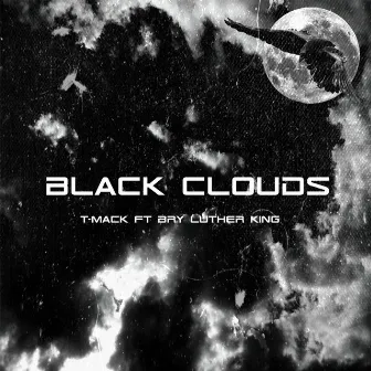 Black Clouds by T-Mack