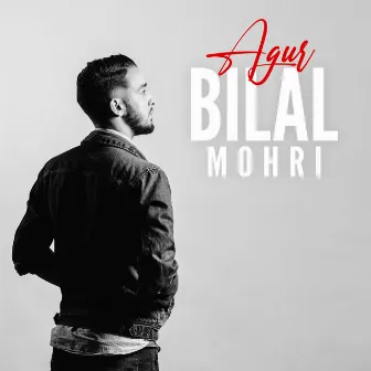 Agur by Bilal Mohri