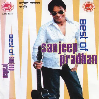 Best Of Sanjeev Pradhan by Sanjeep Pradhan