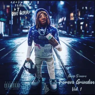 Foreva Grindin, Vol. 1 by Gwap Dinero