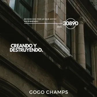 Creando y Destruyendo by Gogo Champs