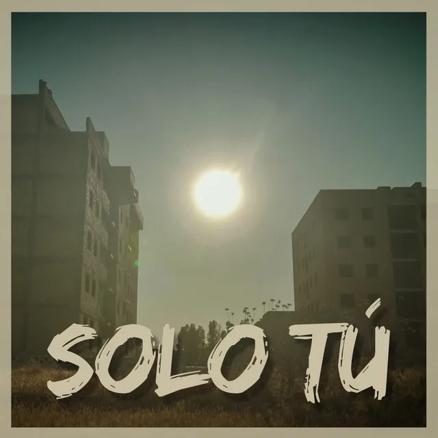 Solo Tú