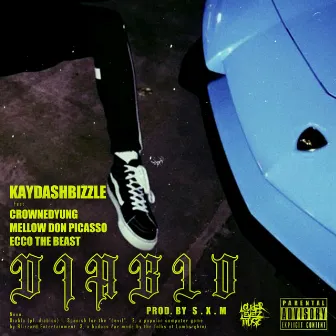 Diablo (feat. crownedYung, Mellow Don Picasso and Ecco The Beast) by KaydashBizzle