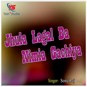 Jhula Lagal Ba Nimia Gachiya by 