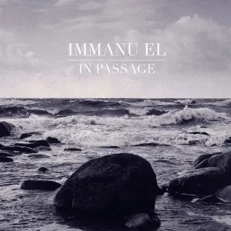 In Passage by Immanu El