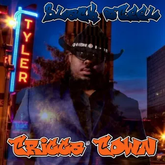 Trigga Town by Black Steel