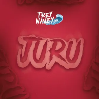 Juru by Trey Wavey