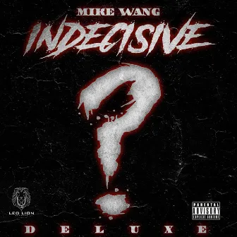 Indecisive (Deluxe) by Mike Wang