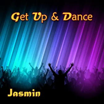 Get Up and Dance by Jasmine