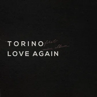 Love Again by Torino