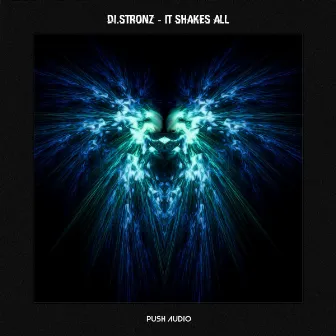 It Shakes All by Di.Stronz