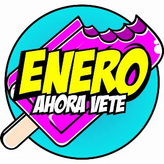 Ahora Vete by Enero