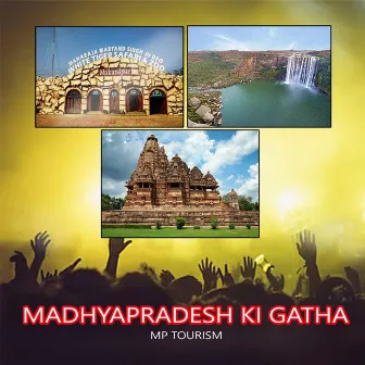 Madhya Pradesh Ki Gatha Mp Tourism by Abhishek Rashik