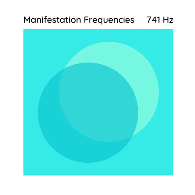 741 Hz for Manifesting