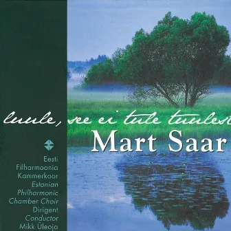 Mart Saar: Luule, See Ei Tule Tuulest by Mikk Üleoja