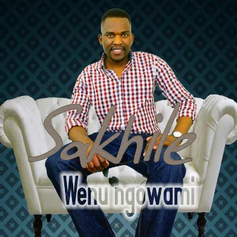 Wenu Ngowami by Sakhile