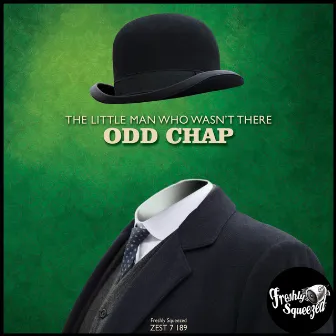 The Little Man Who Wasn't There by Odd Chap