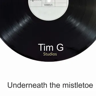 Underneath the Mistletoe by Tim G Studios