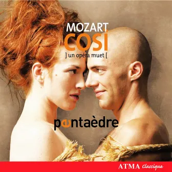 Mozart: Cosi, un opéra muet - Così Fan Tutte, K. 588 (Arr. for Wind Quintet) by Pentaèdre